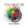 YOU ME AT SIX