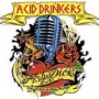 ACID DRINKERS ACID DRINKERS