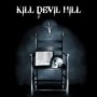 KILL DEVIL HILL KILL DEVIL HILL