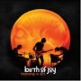 BIRTH OF JOY