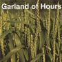 GARLAND OF HOURS GARLAND OF HOURS