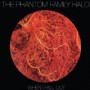 PHANTOM FAMILY HALO PHANTOM FAMILY HALO