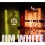 WHITE JIM WHITE JIM