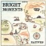 BRIGHT MOMENTS