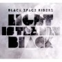BLACK SPACE RIDERS