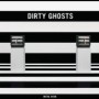 DIRTY GHOSTS