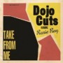 DOJO CUTS DOJO CUTS