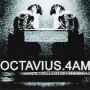 OCTAVIUS 4AM