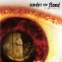 UNDER THE FLOOD