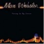 MAX WEBSTER MAX WEBSTER