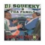 DJ SQUEEKY & THA FAMLIY