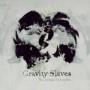 GRAVITY SLAVES