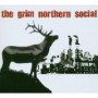 GRIM NORTHERN SOCIAL GRIM NORTHERN SOCIAL