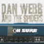 WEBB DAN & THE SPIDERS