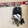 MAD BOMBER SOCIETY