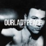 OUR LADY PEACE OUR LADY PEACE