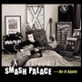 SMASH PALACE