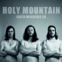 HOLY MOUNTAIN HOLY MOUNTAIN