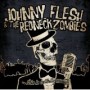 FLESH JOHNNY & THE REDNECK ZOMBIES FLESH JOHNNY & THE REDNECK ZOMBIES