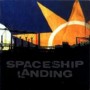 SPACESHIP LANDING SPACESHIP LANDING