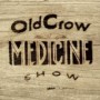 OLD CROW MEDICINE SHOW