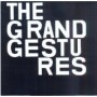 GRAND GESTURES GRAND GESTURES