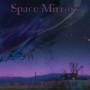 SPACE MIRRORS
