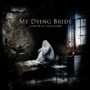 MY DYING BRIDE MY DYING BRIDE