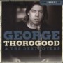 THOROGOOD GEORGE & THE DESTROYERS THOROGOOD GEORGE & THE DESTROYERS