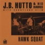 HUTTO J.B. & HIS HAWKS
