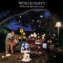 WORLD PARTY WORLD PARTY