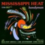 MISSISSIPPI HEAT MISSISSIPPI HEAT