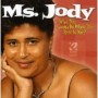 MS. JODY