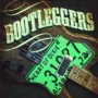 BOOTLEGGERS BOOTLEGGERS