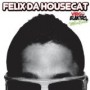FELIX DA HOUSECAT