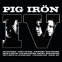 PIG IRON PIG IRON