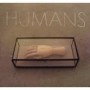 HUMANS HUMANS