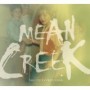 MEAN CREEK MEAN CREEK