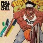 PHILL MOST CHILL
