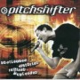 PITCHSHIFTER PITCHSHIFTER