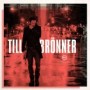 BRONNER TILL BRONNER TILL