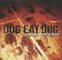 DOG EAT DOG DOG EAT DOG