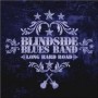 BLINDSIDE BLUES BAND BLINDSIDE BLUES BAND
