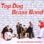 TOP DOG BRASS BAND TOP DOG BRASS BAND