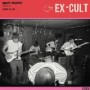 EX-CULT EX-CULT