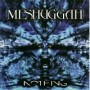 MESHUGGAH MESHUGGAH