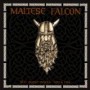 MALTEZE FALCON