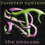 TWISTED SYSTEM TWISTED SYSTEM