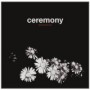 CEREMONY