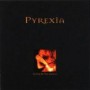 PYREXIA PYREXIA